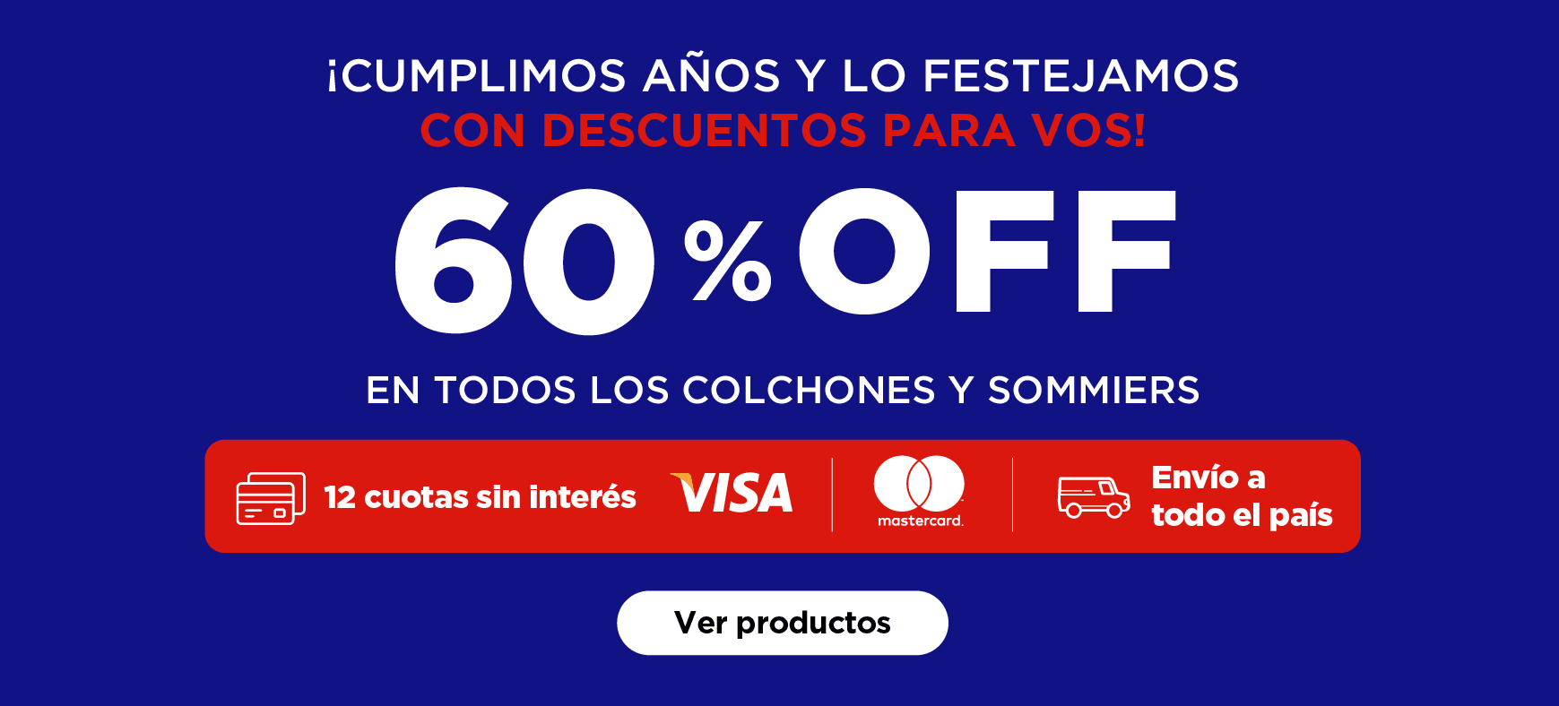 ¡Cumplimos años! Y lo festejamos con descuentos para vos. 60% OFF en todos los colchones y sommiers. Válido del 19/09/24 al 23/09/24.